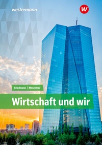 Abbildung von: Wirtschaft und WIR - Westermann Berufliche Bildung