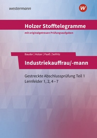 Abbildung von: Holzer Stofftelegramme Baden-Württemberg - Industriekauffrau/-mann - Westermann Berufliche Bildung