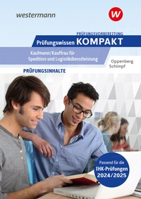Bild vergrößern Bild: Prüfungsvorbereitung Prüfungswissen KOMPAKT - Kaufmann/Kauffrau für Spedition und Logistikdienstleistung - Westermann Berufliche Bildung