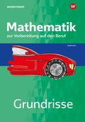 Cover: Grundrisse Mathematik zur Vorbereitung auf den Beruf - Westermann Berufliche Bildung