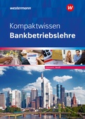 Cover: Kompaktwissen Bankbetriebslehre - Westermann Berufliche Bildung
