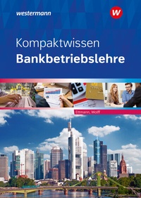 Abbildung von: Kompaktwissen Bankbetriebslehre - Westermann Berufliche Bildung