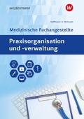 Cover: Praxisorganisation und -verwaltung f&uuml;r Medizinische Fachangestellte - Westermann Berufliche Bildung