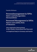 Cover: Personalmanagement in NPOs Motive und Haftungsrisiken Ehrenamtlicher/Personnel Management in NPOs Motives and Liability Risksof Volunteers - Peter Lang Verlag