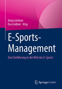 Abbildung von: E-Sports-Management - Springer Gabler