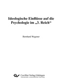 Cover: Ideologische Einfl&uuml;sse auf die Psychologie im "3.Reich" - Cuvillier Verlag