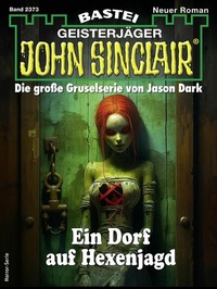 Abbildung von: John Sinclair 2373 - Bastei Lübbe