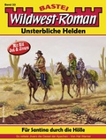 Cover: Wildwest-Roman - Unsterbliche Helden 33 - Bastei L&uuml;bbe