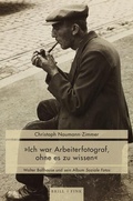 Cover: "Ich war Arbeiterfotograf, ohne es zu wissen" - Brill Deutschland