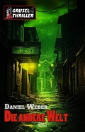 Cover: Grusel-Thriller 13: Die andere Welt - Blitz Verlag