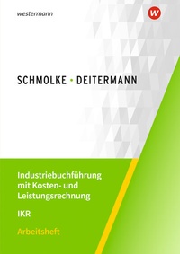 Abbildung von: Industriebuchführung mit Kosten- und Leistungsrechnung - IKR - Winklers Verlag