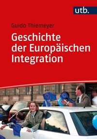 Abbildung von: Geschichte der Europäischen Integration - UTB