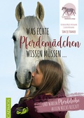 Cover: Was echte Pferdem&auml;dchen wissen m&uuml;ssen ... - Cadmos Verlag