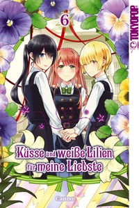 Abbildung von: Küsse und weiße Lilien für meine Liebste, Band 06 - TOKYOPOP GmbH