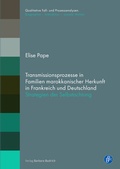 Cover: Transmissionsprozesse in Familien marokkanischer Herkunft in Frankreich und Deutschland - Verlag Barbara Budrich
