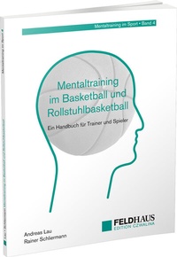 Abbildung von: Mentaltraining im Basketball und Rollstuhlbasketball - Feldhaus