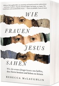 Cover: Wie Frauen Jesus sahen - Christliche Verlagsgesellschaft
