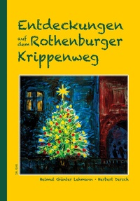 Abbildung von: Entdeckungen auf dem Rothenburger Krippenweg - J.H.Röll Verlag