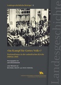 Cover: "Im Kampf f&uuml;r Gottes Volk"? Nationalismus in der anhaltischen Kirche 1918 bis 1945 (Landesgeschichtliche Beitr&auml;ge 2) - Landesamt f. Denkmalpflege u. Arch&auml;ologie Sachsen-Anhalt
