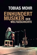 Cover: Einhundert Musiker der Weltgeschichte - edition bodoni