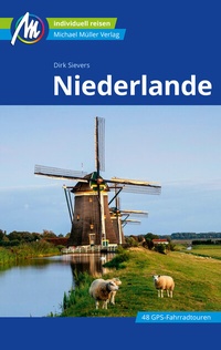 Abbildung von: Niederlande Reiseführer Michael Müller Verlag - Michael Müller Verlag