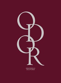 Abbildung von: Odor. Immaterielle Skulpturen - Dr. Cantz'sche Verlagsgesellschaft mbH & Co. KG
