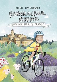Abbildung von: Rennracker Robbie bei der Tour de France - Covadonga Verlag