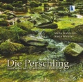 Cover: Die Perschling - Durch die Mitte Nieder&ouml;sterreichs - KRAL