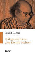 Cover: Di&aacute;logos cl&iacute;nicos com Donald Meltzer - Editora Blucher