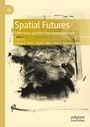 Cover: Spatial Futures - Palgrave Macmillan