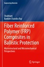 Cover: Fiber Reinforced Polymer (FRP) Composites in Ballistic Protection - Springer