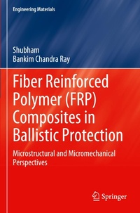 Enlarge image Cover: Fiber Reinforced Polymer (FRP) Composites in Ballistic Protection - Springer