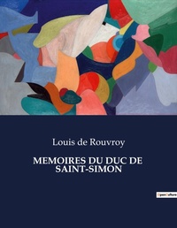 Abbildung von: Memoires Du Duc de Saint-Simon - Culturea