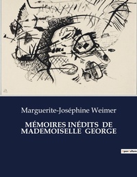 Abbildung von: M?moires In?dits de Mademoiselle George - Culturea