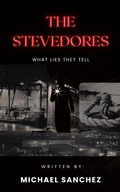 Cover: The Stevedores - What Lies They Tell - Royal Flush Publishing