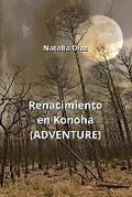 Cover: Renacimiento en Konoha (ADVENTURE) - Natalia Diaz