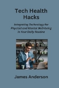 Abbildung von: Tech Health Hacks - James Anderson