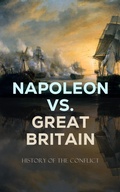 Cover: Napoleon vs. Great Britain - History of the Conflict - e-artnow