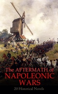 Cover: The Aftermath of Napoleonic Wars: 20 Historical Novels - e-artnow
