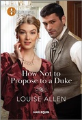 Cover: How Not to Propose to a Duke - Harlequin Historical