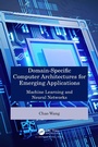 Cover: Domain-Specific Computer Architectures for Emerging Applications - Chapman and Hall