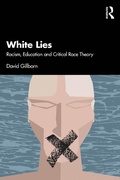 Cover: White Lies: Racism, Education and Critical Race Theory - Routledge