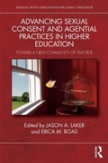 Cover: Advancing Sexual Consent and Agential Practices in Higher Education - Routledge