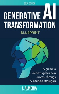 Enlarge image Cover: Generative AI Transformation Blueprint - Now Next Later AI