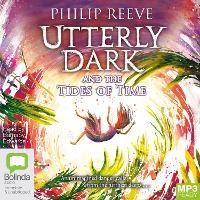 Enlarge image Cover: Utterly Dark and the Tides of Time - Bolinda Audio Books