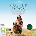 Cover: Muster Dogs From Pups to Pros - Bolinda Audio Books