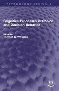 Abbildung von: Cognitive Processes in Choice and Decision Behavior - Routledge