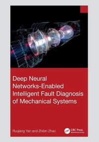 Enlarge image Cover: Deep Neural Networks-Enabled Intelligent Fault Diagnosis of Mechanical Systems - CRC Press