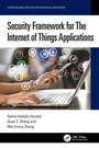 Cover: Security Framework for The Internet of Things Applications - CRC Press