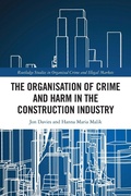 Cover: The Organisation of Crime and Harm in the Construction Industry - Routledge